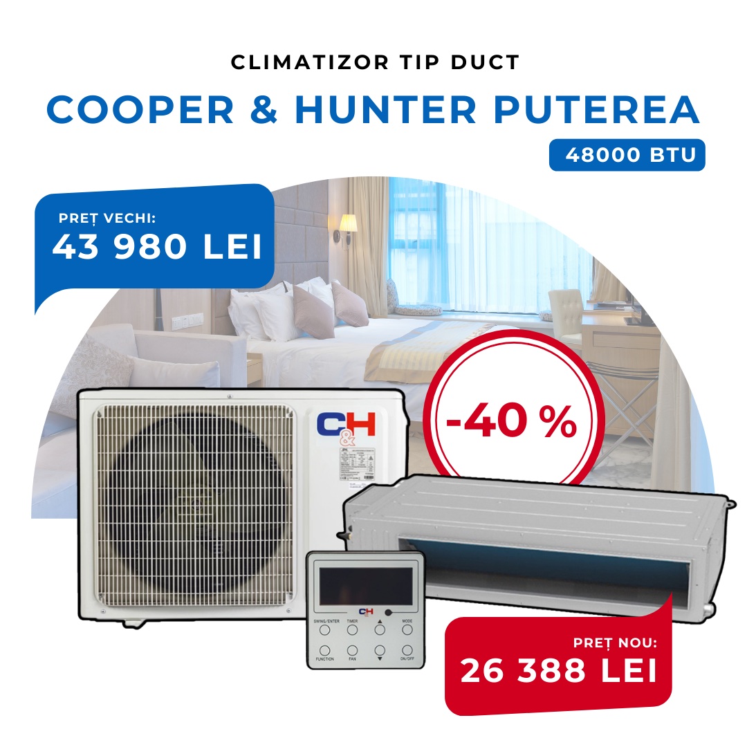 Lichidare de stock Cooper&Hunter tip duct 48000 BTU !!!